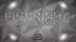 FIGURINHA REMIX - Armando M