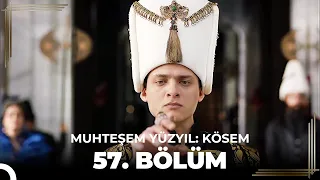 Muhteşem Yüzyıl: Kösem 57. Bölüm