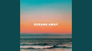 Oceans Away