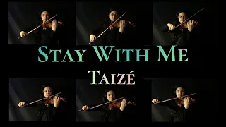 Stay With Me - Taizé Instrumental