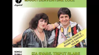 Mara i Derventske Lole - Ljubila sam mnoge momke - (Audio 1987)