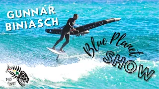 Gunnar Biniasch Wing Foil interview- Blue Planet Show #9