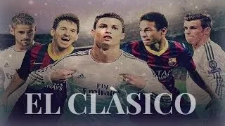 Real Madrid vs Barcelona | El Clásico | Promo | 2014 HD