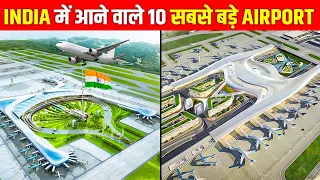 Top 10 Upcoming Airports in India 2023