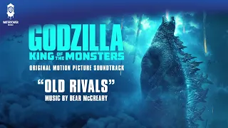 Godzilla: King Of The Monsters Official Soundtrack | Old Rivals - Bear McCreary | WaterTower