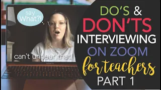 Interviewing Tips on Zoom for Teachers: Part 1