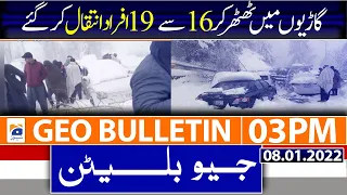 Geo News Bulletin Today 03 PM | Murree incident | Smog | Omicron  | PSL | 8th Jan 2022