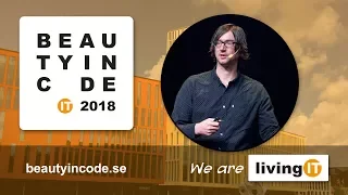 Beauty in Code 2018, 3 of 7 — Adam Tornhill: "Guide refactorings with behavioral code analysis"