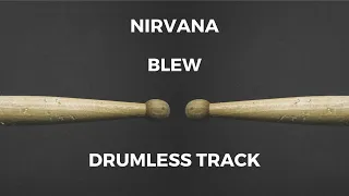 Nirvana - Blew (drumless)