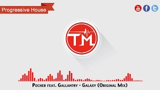 Gallantry feat. Pocher - Galaxy (Original Mix)