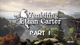 Let's Play The Vanishing of Ethan Carter Part 1 (60 fps)