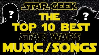 Top Ten Star Wars Songs (John Williams Compositions) - Star Geek