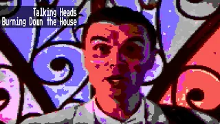 Talking Heads - Burning Down the House (8 Bit Raxlen Slice Chiptune Remix)