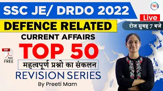 Current affairs for SSC JE/ DRDO CEPTAM | Defence Related Top 50 Current Affairs | By Preeti Mam