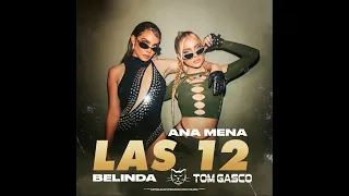 Ana Mena, Belinda   LAS 12  REMIX  ( Tom Gasco )  TECH HOUSE