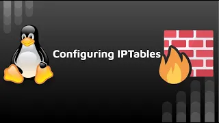 Configuring IPTables (Firewall) Linux