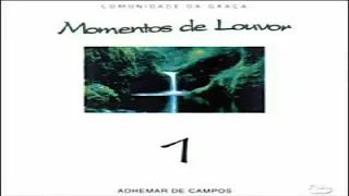 Adhemar de Campos Momentos de Louvor Vol.1