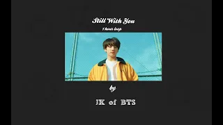 [1 hour] BTS Jungkook - Still With You #BTSFESTA2020