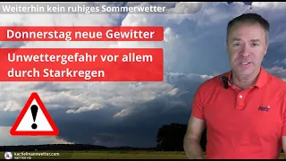 Donnerstag neue Gewitter mit Unwettergefahr vor allem durch Starkregen