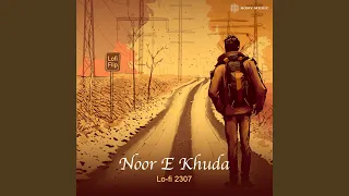 Noor E Khuda (Lofi Flip)