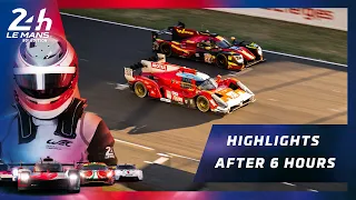 24 Heures du Mans 2022 - RACE HIGHLIGHTS // AFTER 6 HOURS