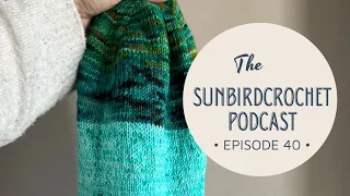 The Sunbirdcrochet Podcast - Episode 40 Musselburgh