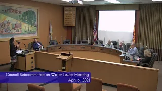 Council Subcommittee on Water Issues - April 6, 2021