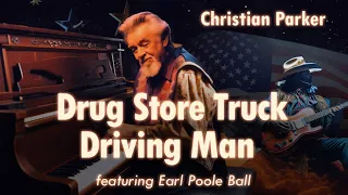Drug Store Truck Driving Man by The Byrds | Christian Parker & Earl Poole Ball