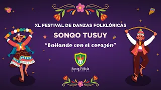 XL Festival de Danzas 2023 "SONQO TUSUY" bailando con alegría