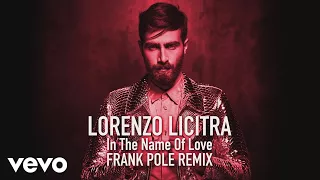 Lorenzo Licitra - In the Name of Love (Frank Pole Remix) (Lyric Video)