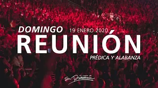 🔴🌎 Reunión Domingo (Prédica y Alabanza) - 19 Enero 2020 | El Lugar de Su Presencia