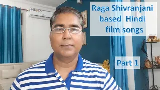 60 songs based on Raga Shivranjani  Part- 1  राग शिवरंजिनी आधारित हिंदी गीत
