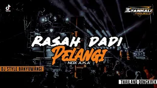 DJ RASAH DADI PELANGI | NDX A.K.A || STYLE BANYUWANGI || SLOW BASS THAILAND VIRAL TIKTOK