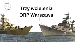 Trzy wcielenia ORP Warszawa