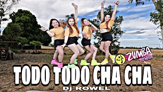 TODO TODO CHA CHA | Dj ROWEL | DISCO REMIX | ZUMBA DANCEFITNESS | ZUMBAZISTERS | ANN TEOFILO ZZ ANN