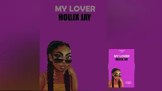 Hollix Jay - LOVER - Official Audio