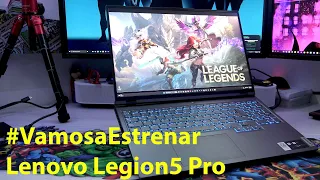 Vamos a Estrenar Lenovo Legion 5 Pro