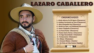 LAZARO CABALLERO Mix || solo éxitos