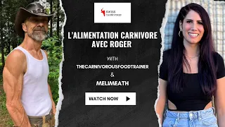 L'alimentation carnivore avec Roger / The carnivore diet with Roger