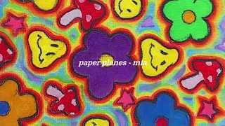 paper planes - mia {slowed & reverb}