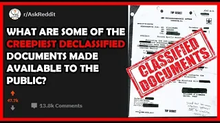 Creepiest Declassified Documents - Askreddit