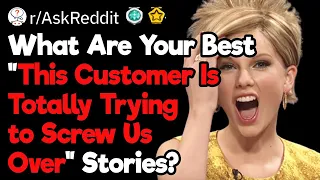 What Are the Worst Customers Ever?