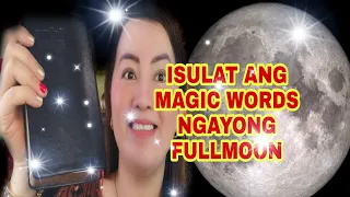 ISULAT ANG MAGIC WORDS NGAYONG FULLMOON-APPLE PAGUIO7