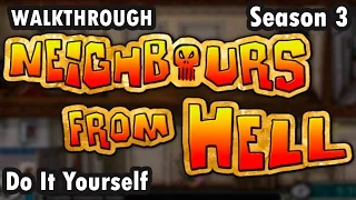 Neighbours from Hell - Season 3 - Do It Yourself - 100% (Walkthrough)