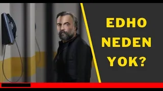 Eşkiya Dünyaya Hükümdar Olmaz (EDHO) neden yayınlanmadı? Edho final mi yaptı?