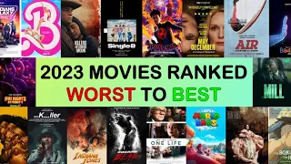 2023 Movies Ranked Worst To Best
