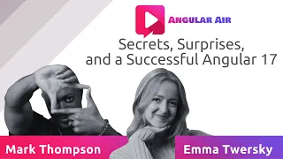 Secrets, Surprises, and a Successful Angular 17