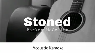 Parker McCollum - Stoned (Acoustic Karaoke)