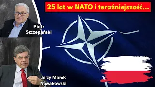 25 lat w NATO i teraźniejszość... / Jerzy Marek Nowakowski i Piotr Szczepański