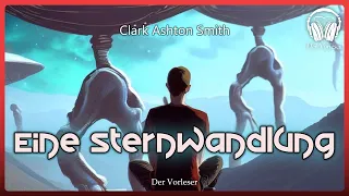 Eine Sternwandlung (Clark Ashton Smith) | Komplettes SciFi Hörbuch